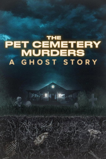Poster for The Pet Cemetery Murders: A Ghost Story